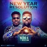 Nero X Ft Article Wan - New Year Resolution